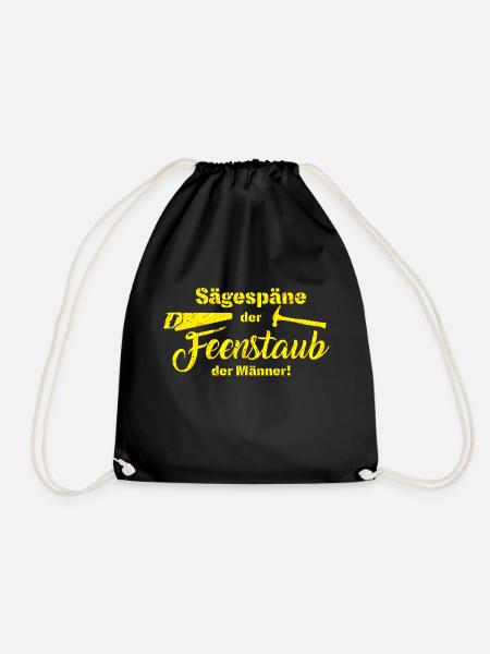 Sägespäne der Feenstaub der Männer! Holz - Turnbeutel - Schwarz