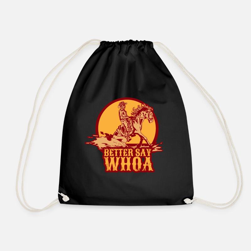 Better say whoa Sliding stop reining Geschenk - Turnbeutel - Schwarz