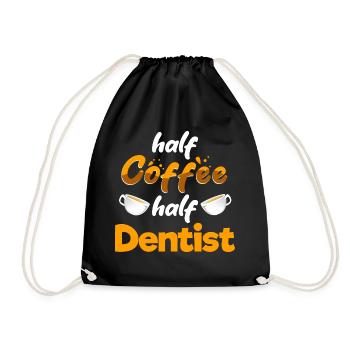 Half Coffee Half Dentist Funny Dental Specialist - Drawstring Bag - black - Front