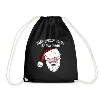 Ask Your Mom If I'm Real Santa Claus Christmas - Drawstring Bag - black - Front
