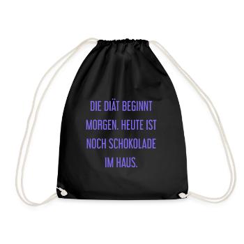 Die Diät beginnt morgen - Schokolade im Haus! - Turnbeutel - Schwarz - Vorne