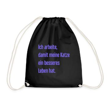 Für ein besseres Katzenleben arbeite ich! - Turnbeutel - Schwarz - Vorne