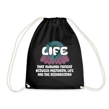 Life The embarrassing moment between life - Drawstring Bag - black - Front