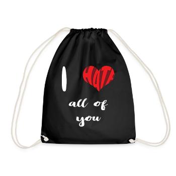 Hate All Of You Stop Hate Anti Hate - Drawstring Bag - black - Front