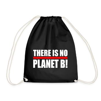 There is no planet B - Drawstring Bag - black - Front
