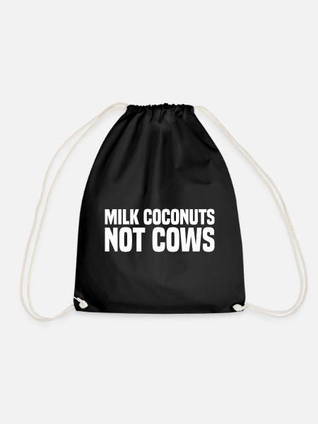 Milk Coconuts Not Cows - Lustiger Veganer Spruch - Turnbeutel - Schwarz