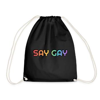 SAY GAY LGBTQ rainbow pride - Drawstring Bag - black - Front