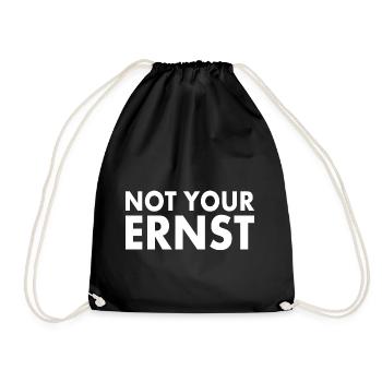 Not your ernst - Turnbeutel - Schwarz - Vorne