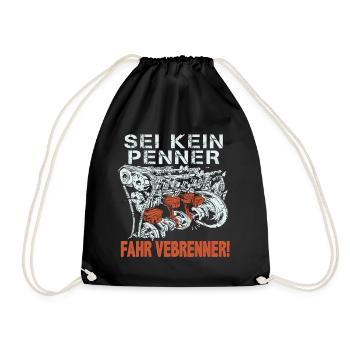 Sei kein Penner fahr Verbrenner! Anti E-Auto Motor - Turnbeutel - Schwarz - Vorne