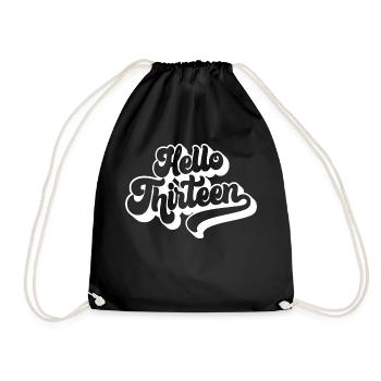 13th Birthday Gift, Hello Thirteen, 13 Years Old - Drawstring Bag - black - Front