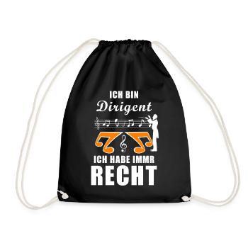 Ich bin Dirigent ich habe immer recht Musiker - Turnbeutel - Schwarz - Vorne