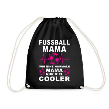 Fußball Mama viel cooler Spruch Geschenkidee - Turnbeutel - Schwarz - Vorne