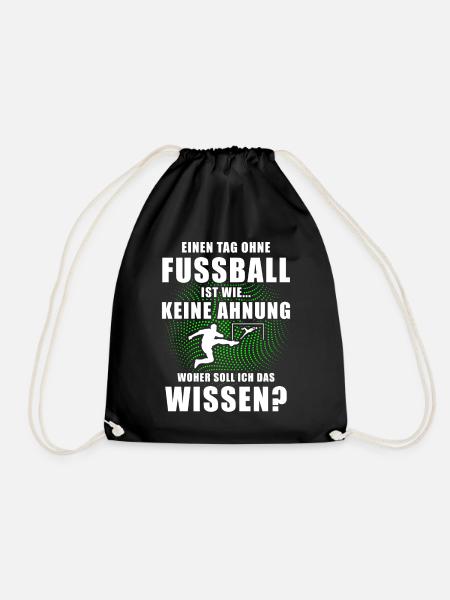 Einen Tag ohne Fußball Spruch Sport Geschenk - Turnbeutel - Schwarz