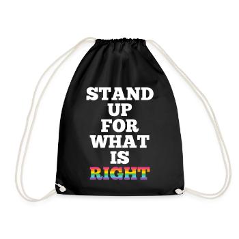 Pride Month LGBTQ - Stand Up For What is Right - Drawstring Bag - black - Front