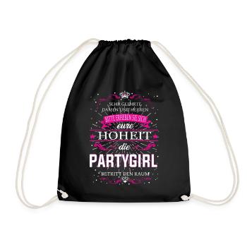 Eure Hoheit die Partygirl betritt den Raum - Turnbeutel - Schwarz - Vorne