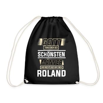 Roland der schönste Mann von Gott geformt Design - Turnbeutel - Schwarz - Vorne