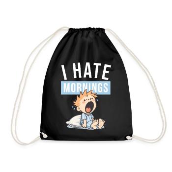 I Hate Mornings | Lustiges Morgenmuffel Design - Sac de sport léger - noir - Devant
