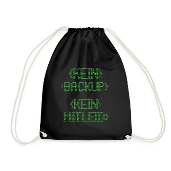 Kein Backup? Kein Mitleid! - Turnbeutel - Schwarz - Vorne