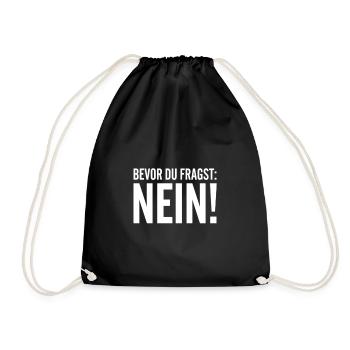 Bevor du fragst Nein  - Turnbeutel - Schwarz - Vorne