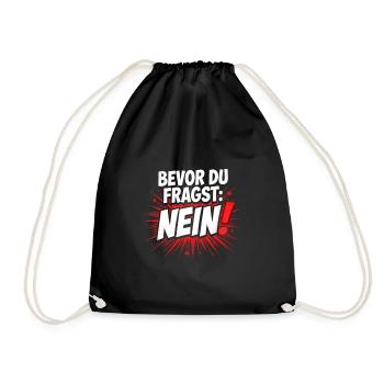 Bevor du fragst Nein sarkastisches Statement - Turnbeutel - Schwarz - Vorne