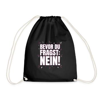 Bevor du fragst Nein - Turnbeutel - Schwarz - Vorne