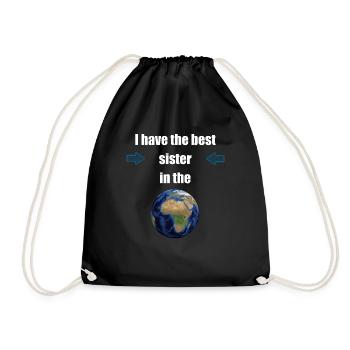 I have the best sister in the world! - Drawstring Bag - black - Front