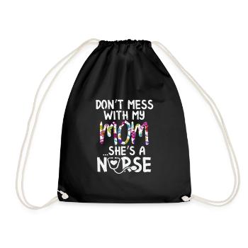 Don t Mess With My Mom She s A Nurse T-shirt - Drawstring Bag - black - Front