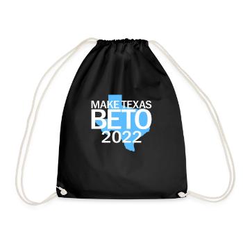 Make Texas Beto 2022 Beto for Governor 202 - Drawstring Bag - black - Front