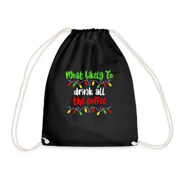 Most likely to drink Christmas coffee We - Drawstring Bag - black - Front