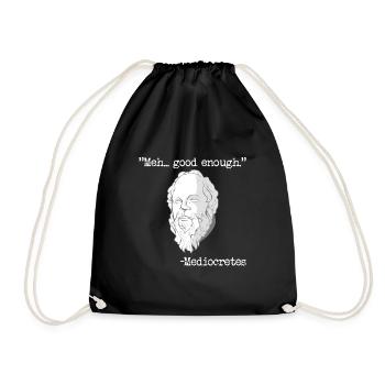 Meh ... gut genug mediocretes philosophie - Turnbeutel - Schwarz - Vorne