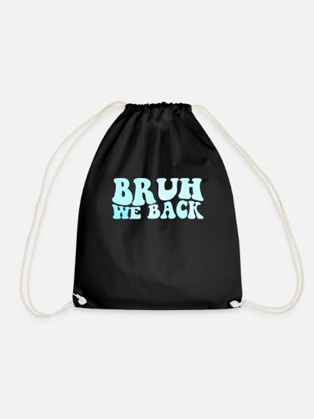 Bruh us back -Teacher back to school Gesch - Drawstring Bag - black