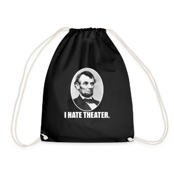 Ich hasse Theater AP US-Geschichte Abraham Lincoln - Turnbeutel - Schwarz - Vorne