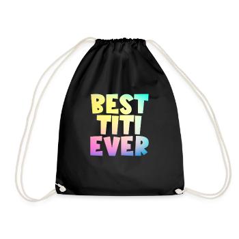 Beste Titi aller Zeiten, beste Tante, beste Titi a - Turnbeutel - Schwarz - Vorne