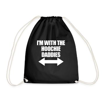 Ich bin mit dem Hoochie Daddy der Hoochie Daddies - Turnbeutel - Schwarz - Vorne