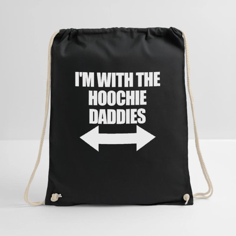 Ich bin mit dem Hoochie Daddy der Hoochie Daddies Turnbeutel