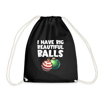 I Have Big Beautiful Balls Men's Christmas Balls - Drawstring Bag - black - Front