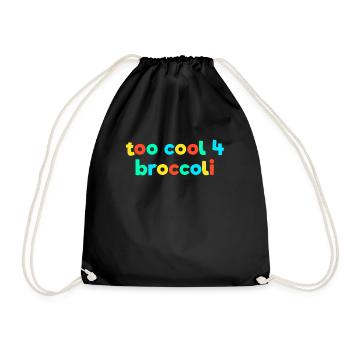 Too cool for Broccoli Kid Core Brat Gen Z Kidcore - Drawstring Bag - black - Front