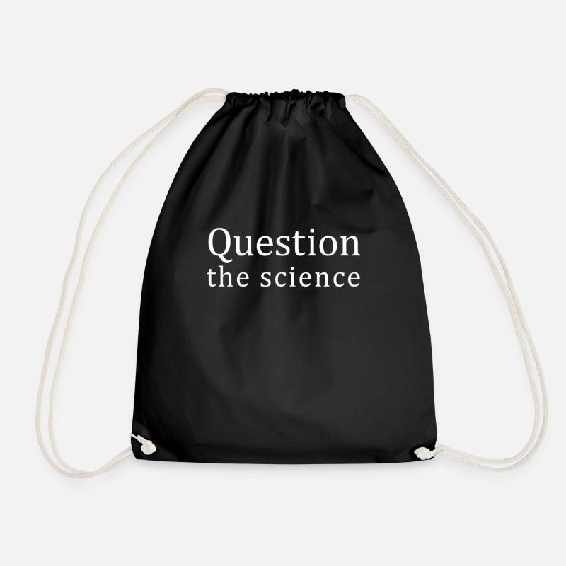 Frage an den Skeptiker des Wissenschaftsverschwöru - Turnbeutel - Schwarz