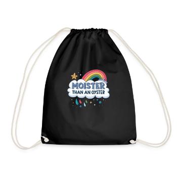Moister Than An Oyster Damen Erwachsene Vulgär Rau - Turnbeutel - Schwarz - Vorne