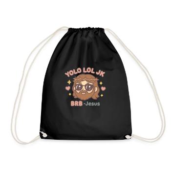 YOLO LOL JK BRB Jesus Faith Easter Resurrection - Drawstring Bag - black - Front