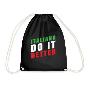 Italians Do It Better Shirt Gift Italian - Drawstring Bag - black - Front