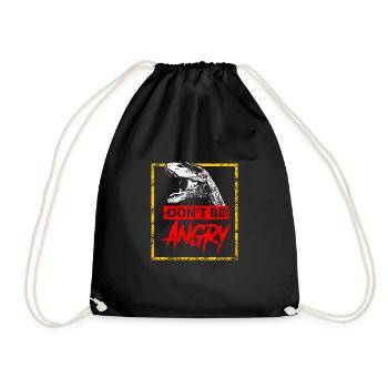 Dinosaurs - Do not be angry - Drawstring Bag - black - Front