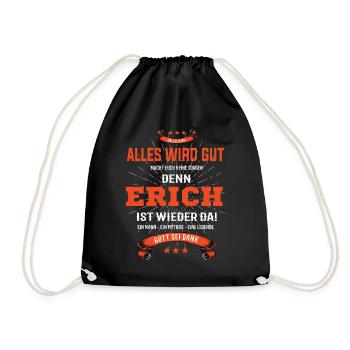 Alles wird gut denn Erich Ist da Outfit - Turnbeutel - Schwarz - Vorne
