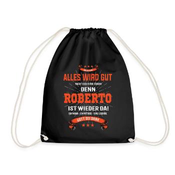 Alles wird gut denn Roberto Ist da Outfit - Turnbeutel - Schwarz - Vorne