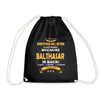 Everything's going to be alright, because Balthasar Is there Outfit - Drawstring Bag - black - Front