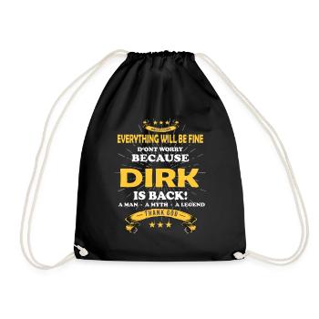 Everything's going to be alright, because Dirk Ist da Outfit - Drawstring Bag - black - Front