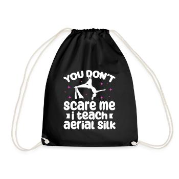 You don't scare me i teach aerial silk | - Turnbeutel - Schwarz - Vorne