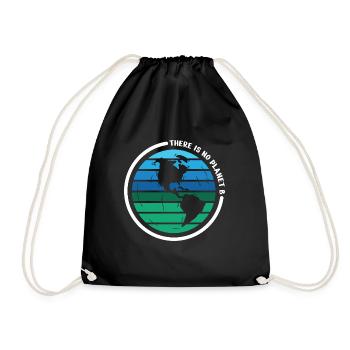 there is no planet b - Drawstring Bag - black - Front