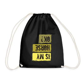 Is My Horse OK - Drawstring Bag - black - Front