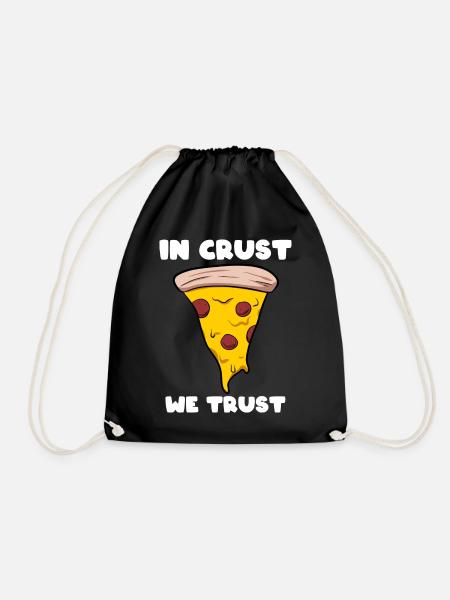 In Crust We Trust Pizza -Lieferant - Turnbeutel - Schwarz